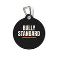 Bully Standard Pet ID Tag